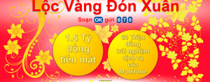 Cùng Lộc Vàng đón Xuân giải 1,5 tỷ đồng từ Mobifone